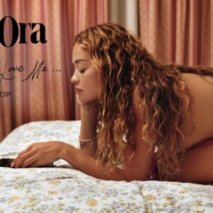 Rita Ora – You Only Love Me